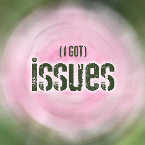 Listen to I've Got Issues - Acoustic (Acoustic) song with lyrics from The Cameron Collective