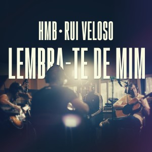 อัลบัม Lembra-Te de Mim ศิลปิน HMB