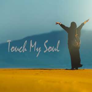 ดาวน์โหลดและฟังเพลง Touch My Soul (Instrumental Mix) พร้อมเนื้อเพลงจาก Stepo Del Sol
