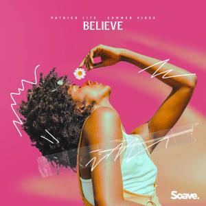Listen to Believe song with lyrics from Patrick Lite