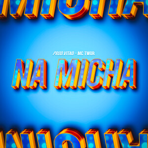 Album Na Micha from MC Twor