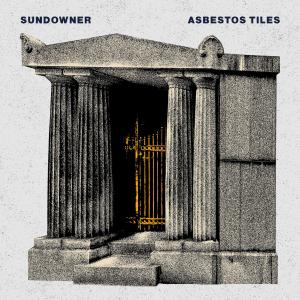 Sundowner的專輯Asbestos Tiles (Explicit)