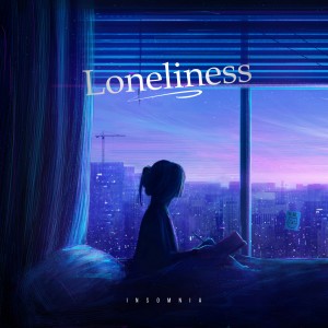 收聽Insomnia的Loneliness歌詞歌曲
