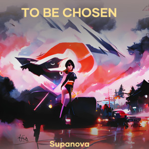 Supanova的專輯To Be Chosen