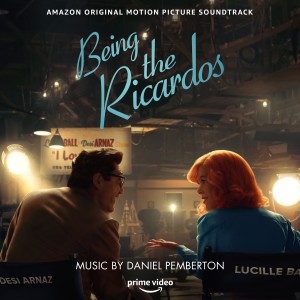 Daniel Pemberton的專輯Being the Ricardos (Amazon Original Motion Picture Soundtrack)