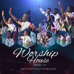 Worship House的專輯Project 18 (Dziphathutshedzo)