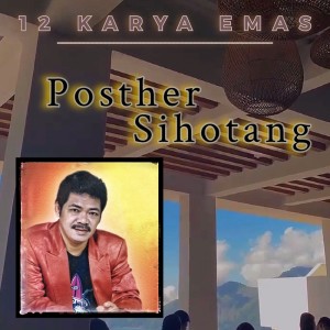 12 Karya Emas Posther Sihotang dari Posther Sihotang