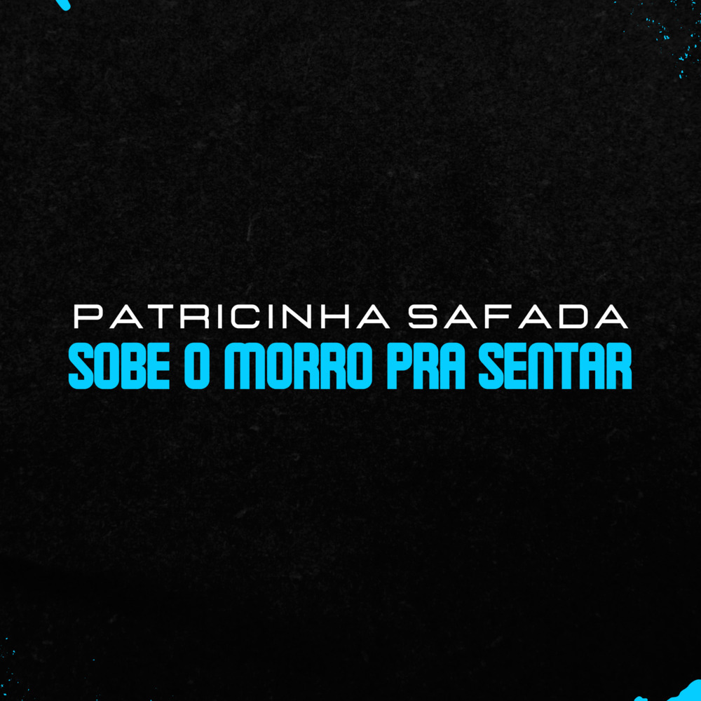 Patricinha Safada Sobe o Morro Pra Sentar (Explicit)