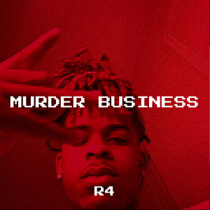 Listen to Murder Business song with lyrics from R4