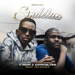 Listen to Sindelwa song with lyrics from Tman