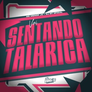 Album Vai Sentando Talarica (Explicit) from DJ BT OFICIAL