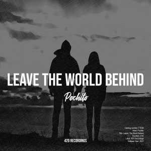 Album Leave The World Behind oleh Pochito