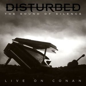 收聽Disturbed的The Sound of Silence (Live on CONAN)歌詞歌曲