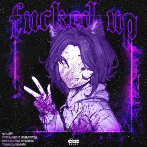 收聽PHXNKYNEX的FUCKED UP (feat. 7up, Pxlish Beatz & TAKUSAN) (Explicit)歌詞歌曲