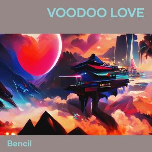 Album Voodoo Love from Bencil