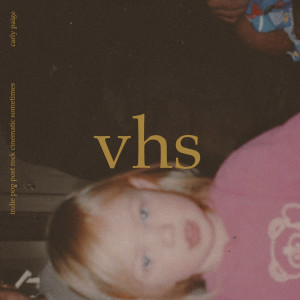 ดาวน์โหลดและฟังเพลง vhs พร้อมเนื้อเพลงจาก Carly Paige
