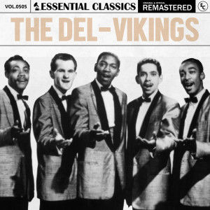The Del-Vikings的專輯Essential Classics, Vol. 505: The Del-Vikings