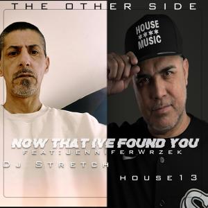 收聽Dj Stretch的Now That Ive Found You (feat. Jen Wrzek)歌詞歌曲