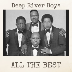 Deep River Boys的专辑All the Best