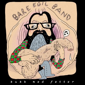 收聽Bare Egil Band的Kukk med føtter (Explicit)歌詞歌曲