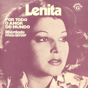 Listen to Por Todo o Amor do Mundo song with lyrics from Lenita Gentil