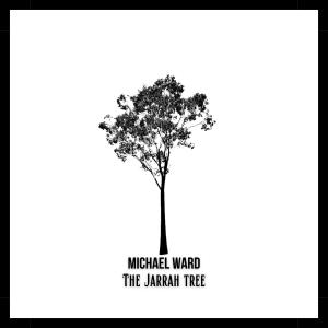 อัลบัม The Jarrah Tree ศิลปิน Michael Ward