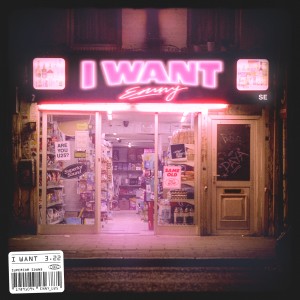 I Want (Explicit)