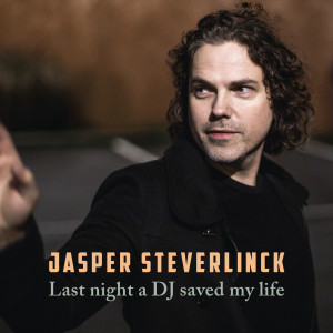Jasper Steverlinck的專輯Last Night A DJ Saved My Life