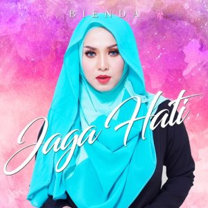 ดาวน์โหลดและฟังเพลง Jaga Hati พร้อมเนื้อเพลงจาก Bienda