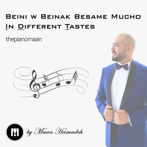 Album Beini W Beinak Besame Mucho in Different Taste from Maan Hamadeh