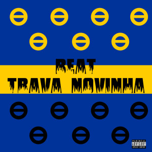 Listen to Beat Trava Novinha (Explicit) song with lyrics from DJ 7W