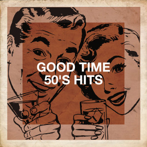 Love Song Hits的专辑Good Time 50's Hits