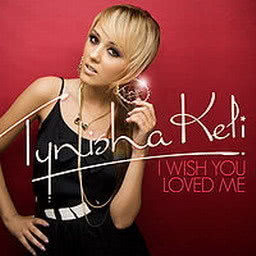 ดาวน์โหลดและฟังเพลง I Wish You Loved Me (Main Version) พร้อมเนื้อเพลงจาก Tynisha Keli