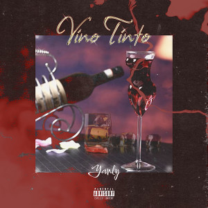 收听YANLY的Vino Tinto (Explicit)歌词歌曲