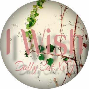 收听Dally Cat. XxY的I Wish歌词歌曲