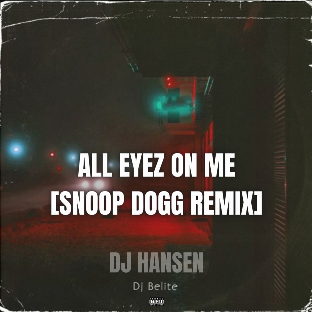 All eyez on me [Snoop Dogg Version] (Explicit)