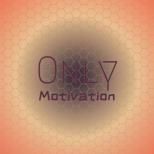 Various的专辑Only Motivation