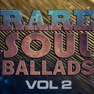 Various Artists的專輯Rare Soul Ballads, Vol 2