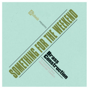 ดาวน์โหลดและฟังเพลง Movin' (Digitally Remastered 04) พร้อมเนื้อเพลงจาก Brass Construction