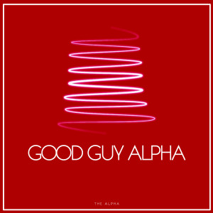 อัลบัม Good Guy Alpha (Explicit) ศิลปิน The Alpha [THE STANDARD PODCAST]