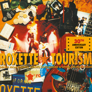 Roxette的專輯Tourism 30th Anniversary Edition