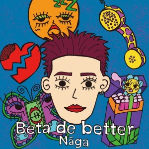 收聽Naga的Beta de better歌詞歌曲