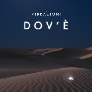 Album Dov'è oleh Le Vibrazioni
