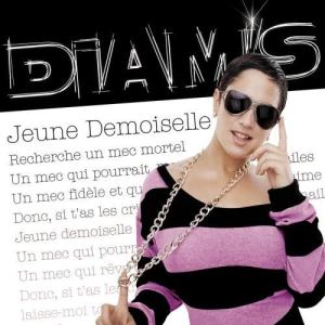 收聽Diams的Jeune demoiselle (version radio)歌詞歌曲