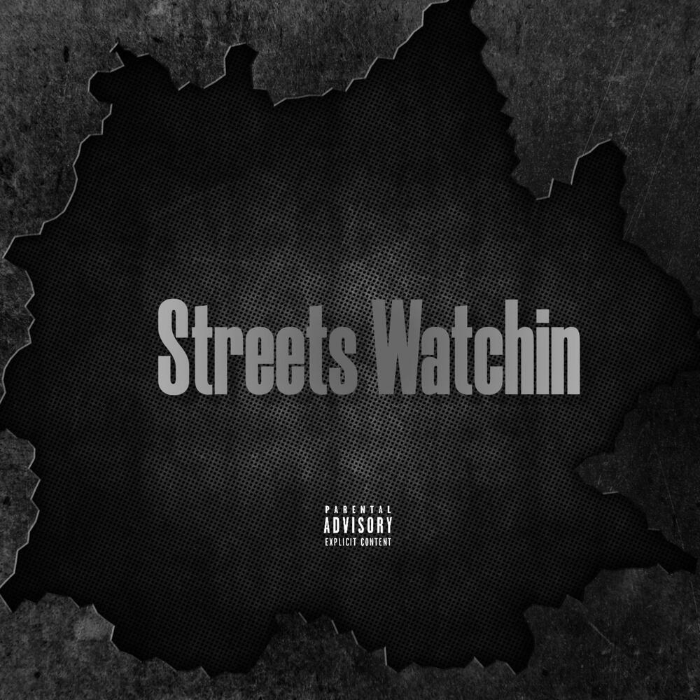 streets watchin! (Explicit)