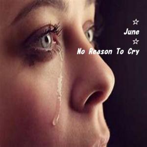 อัลบัม No Reason To Cry ศิลปิน JUNE