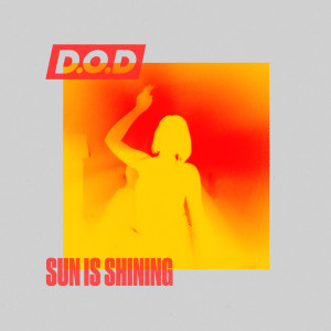 D.O.D的專輯Sun Is Shining