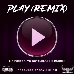 收聽Mr Foster的Play (Remix)歌詞歌曲