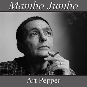 Art Pepper的專輯Mambo Jumbo