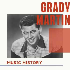 Grady Martin的專輯Grady Martin - Music History